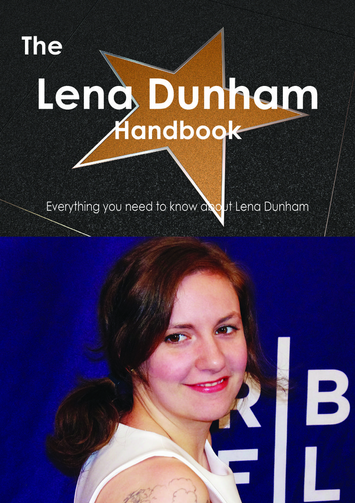 The Lena Dunham Handbook - Everything you need to know about Lena Dunham