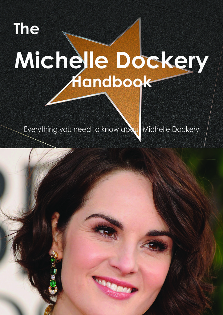 The Michelle Dockery Handbook - Everything you need to know about Michelle Dockery