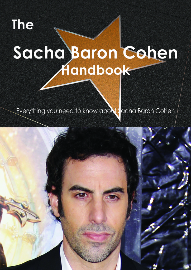 The Sacha Baron Cohen Handbook - Everything you need to know about Sacha Baron Cohen