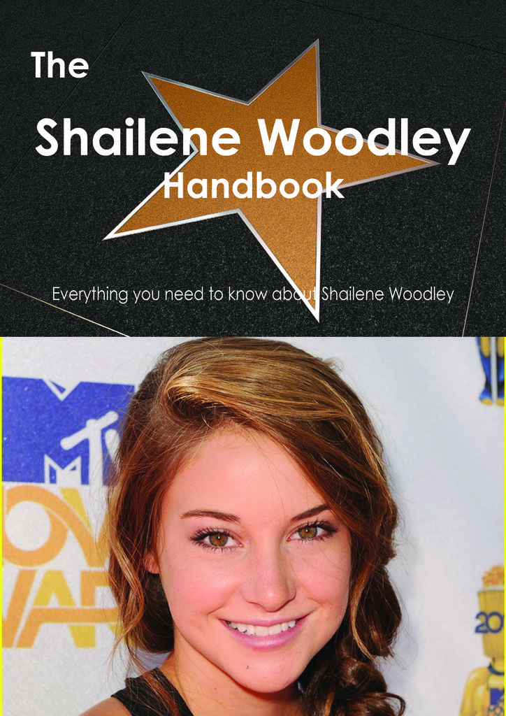 The Shailene Woodley Handbook - Everything you need to know about Shailene Woodley