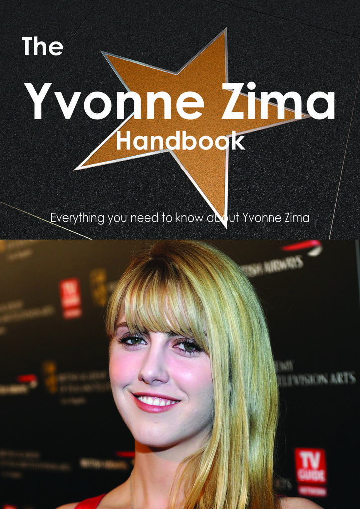 The Yvonne Zima Handbook - Everything you need to know about Yvonne Zima