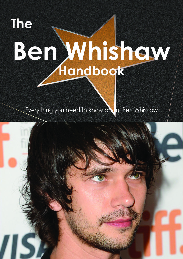 The Ben Whishaw Handbook - Everything you need to know about Ben Whishaw