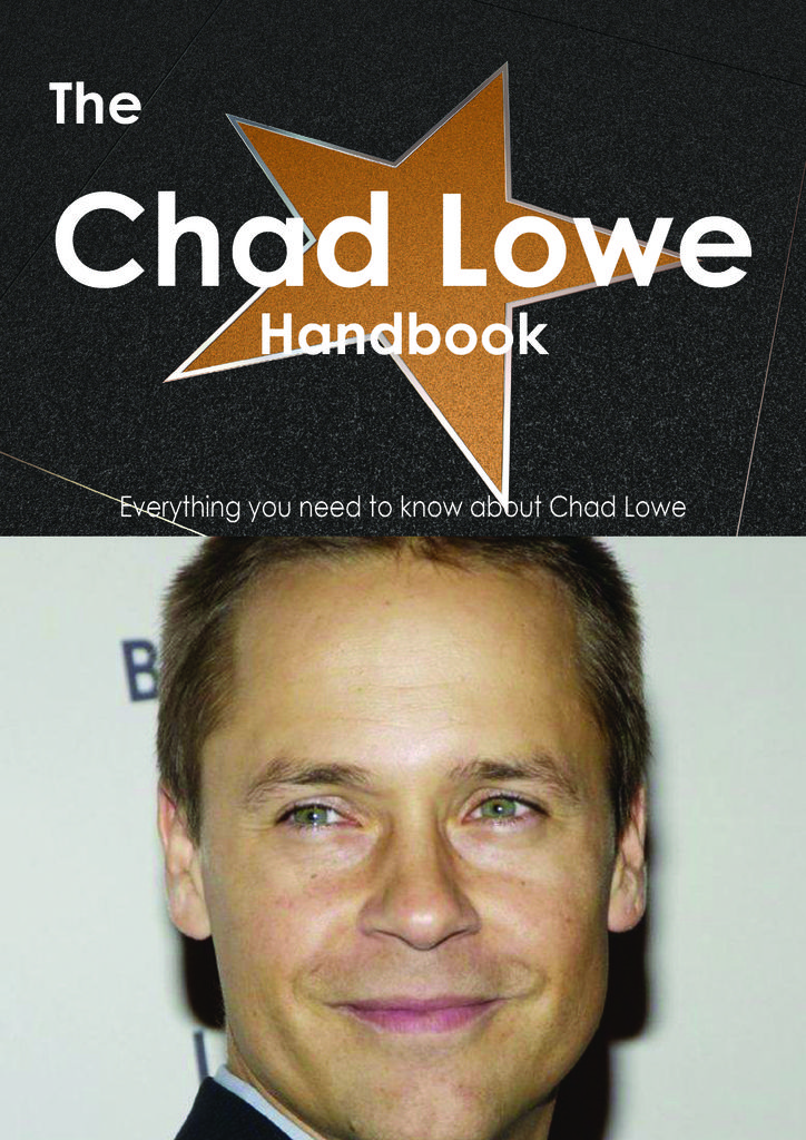 The Chad Lowe Handbook - Everything you need to know about Chad Lowe