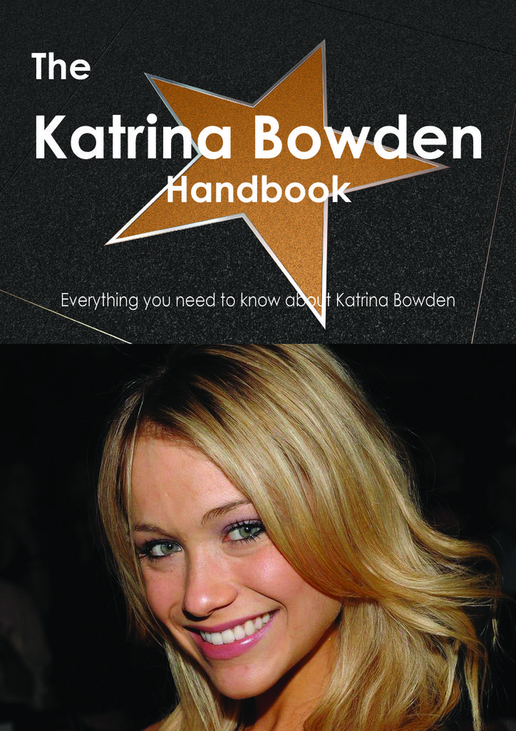 The Katrina Bowden Handbook - Everything you need to know about Katrina Bowden