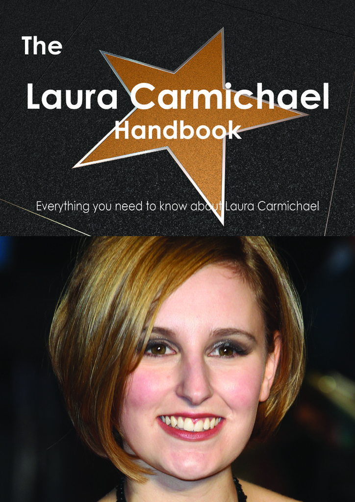 The Laura Carmichael Handbook - Everything you need to know about Laura Carmichael