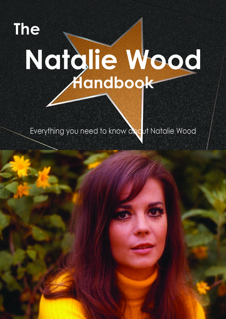 The Natalie Wood Handbook - Everything you need to know about Natalie Wood