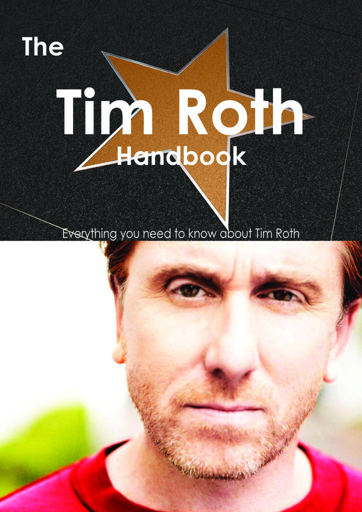 The Tim Roth Handbook - Everything you need to know about Tim Roth