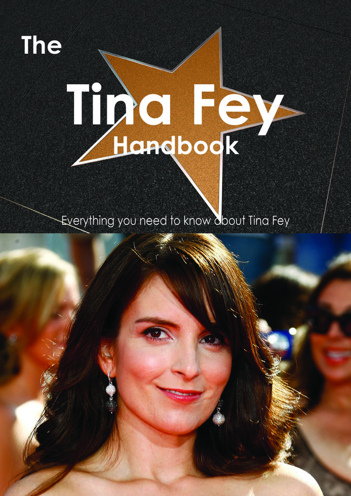 The Tina Fey Handbook - Everything you need to know about Tina Fey