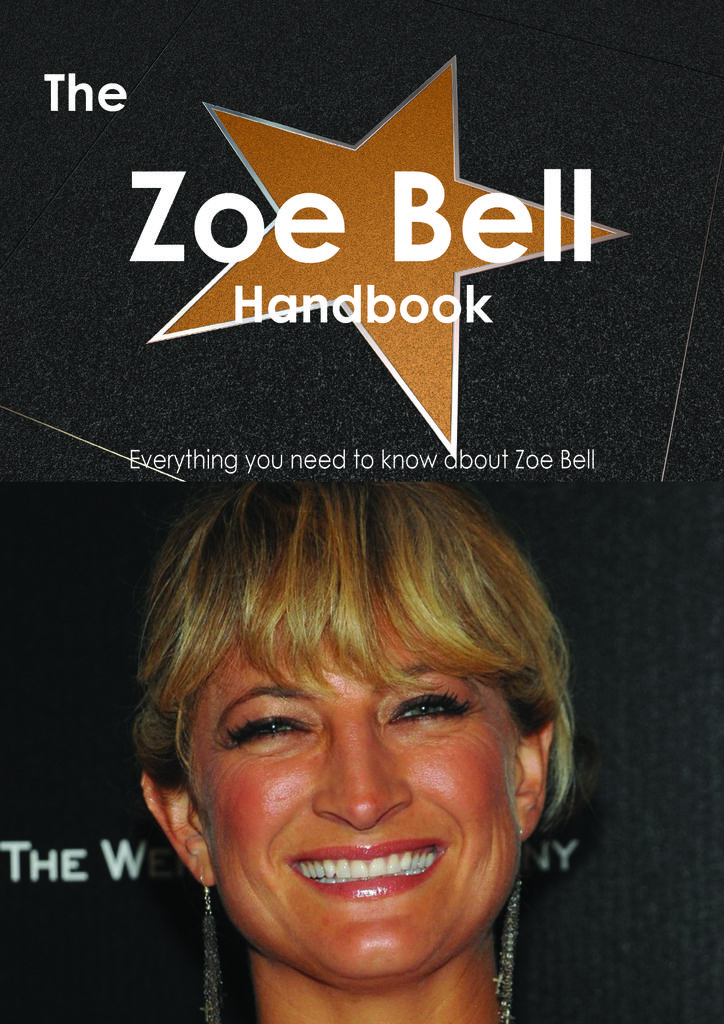 The Zoe Bell Handbook - Everything you need to know about Zoe Bell