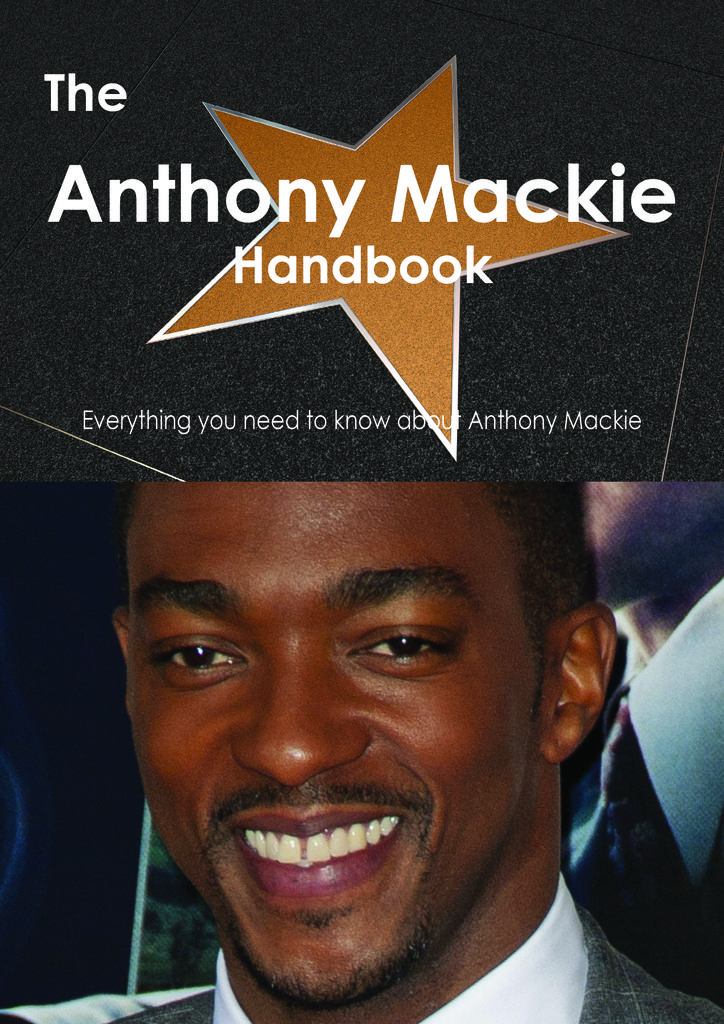 The Anthony Mackie Handbook - Everything you need to know about Anthony Mackie