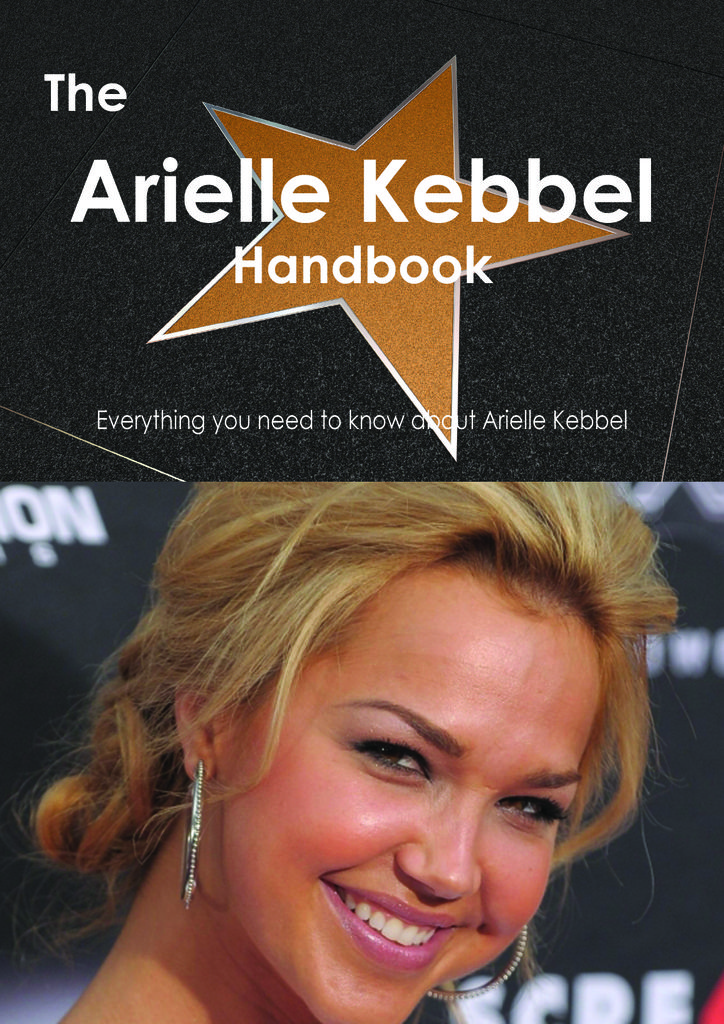 The Arielle Kebbel Handbook - Everything you need to know about Arielle Kebbel