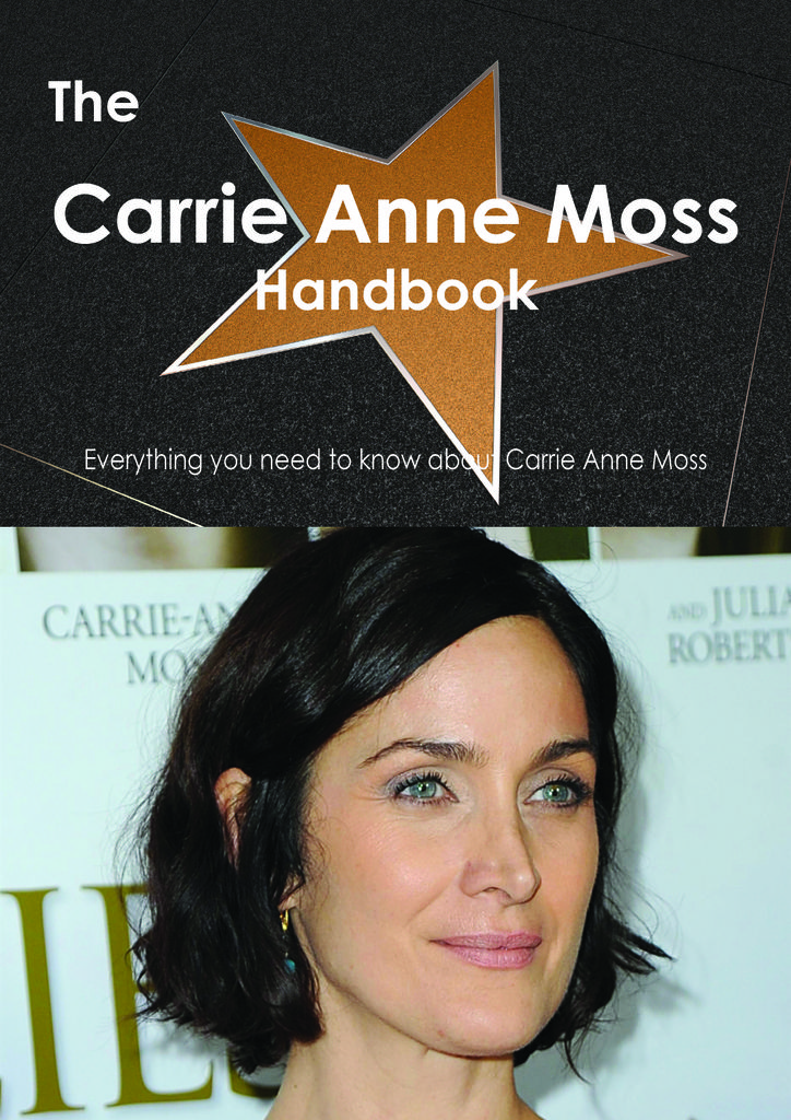 The Carrie Anne Moss Handbook - Everything you need to know about Carrie Anne Moss