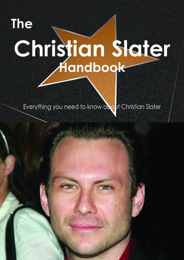 The Christian Slater Handbook - Everything you need to know about Christian Slater