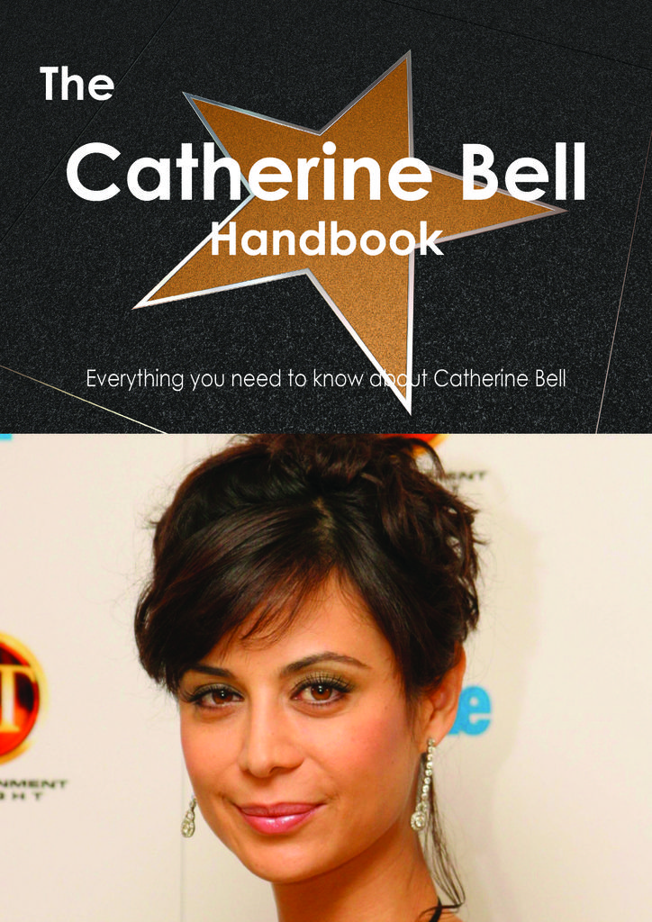 The Catherine Bell Handbook - Everything you need to know about Catherine Bell