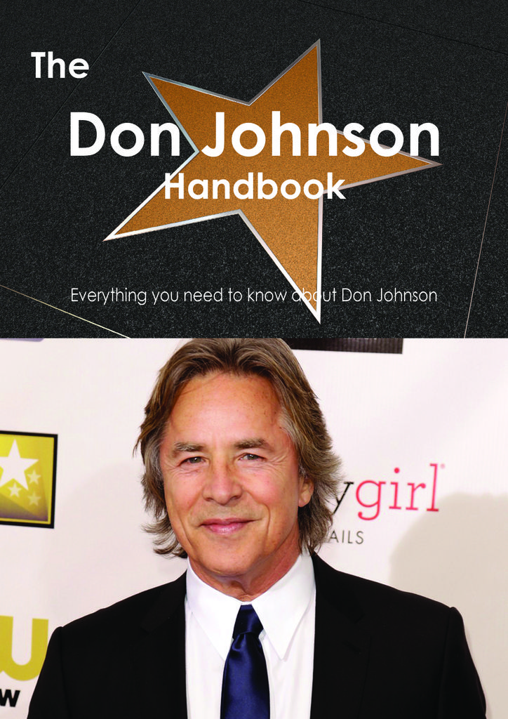 The Don Johnson Handbook - Everything you need to know about Don Johnson