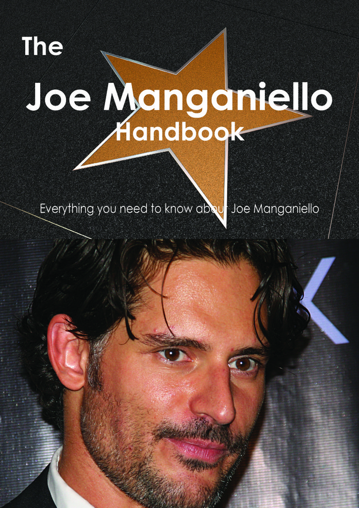 The Joe Manganiello Handbook - Everything you need to know about Joe Manganiello