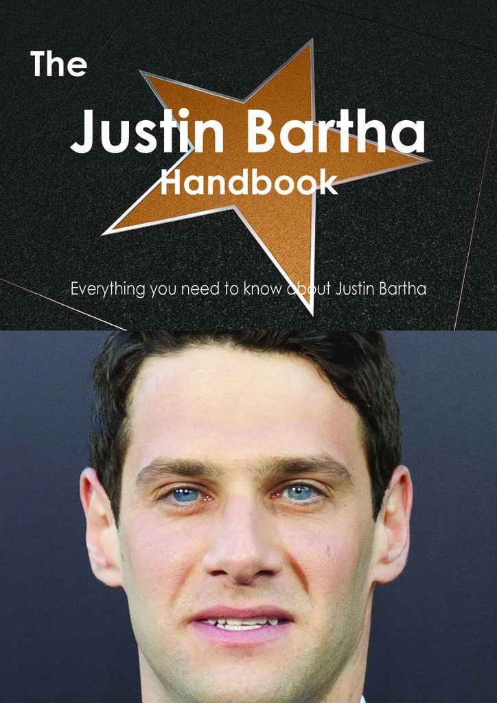 The Justin Bartha Handbook - Everything you need to know about Justin Bartha