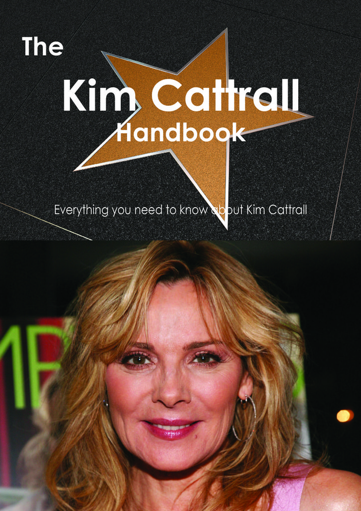 The Kim Cattrall Handbook - Everything you need to know about Kim Cattrall