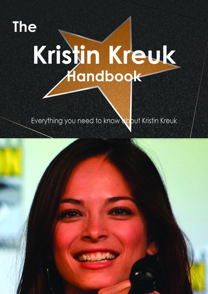 The Kristin Kreuk Handbook - Everything you need to know about Kristin Kreuk