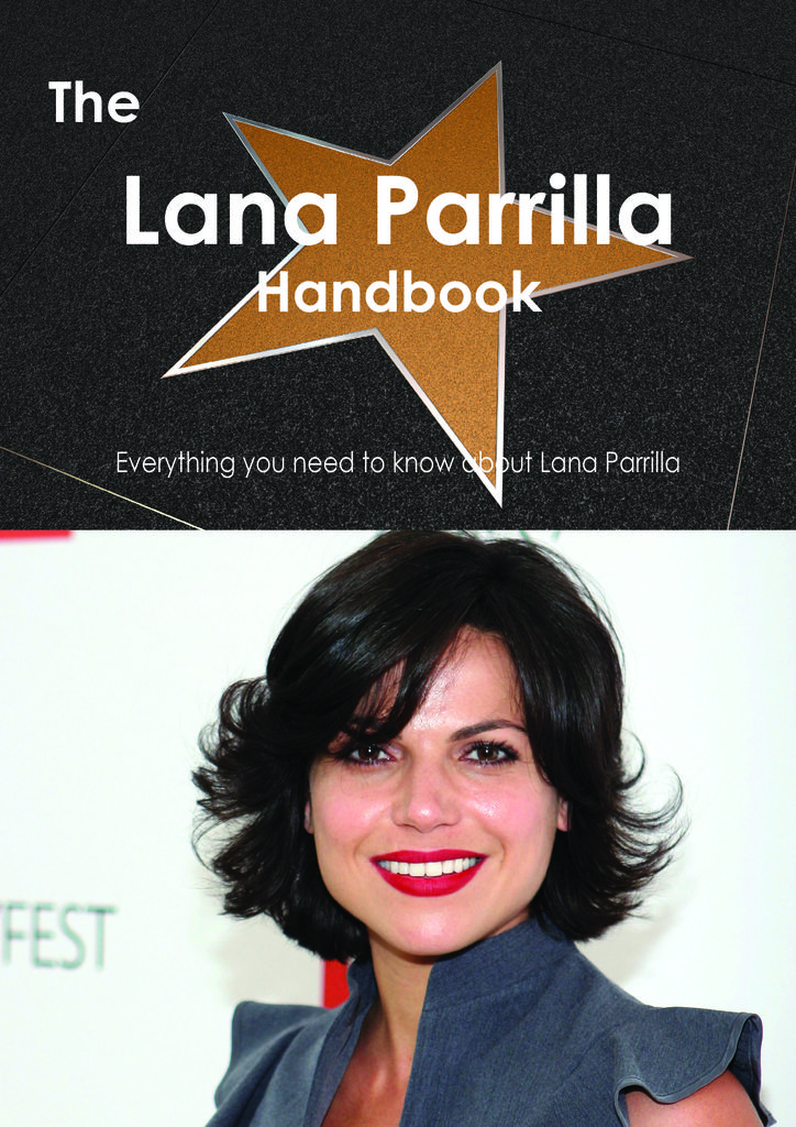 The Lana Parrilla Handbook - Everything you need to know about Lana Parrilla