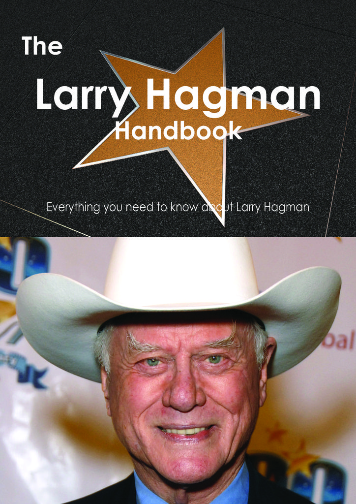 The Larry Hagman Handbook - Everything you need to know about Larry Hagman