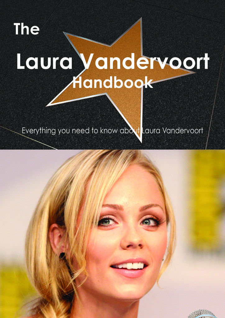 The Laura Vandervoort Handbook - Everything you need to know about Laura Vandervoort