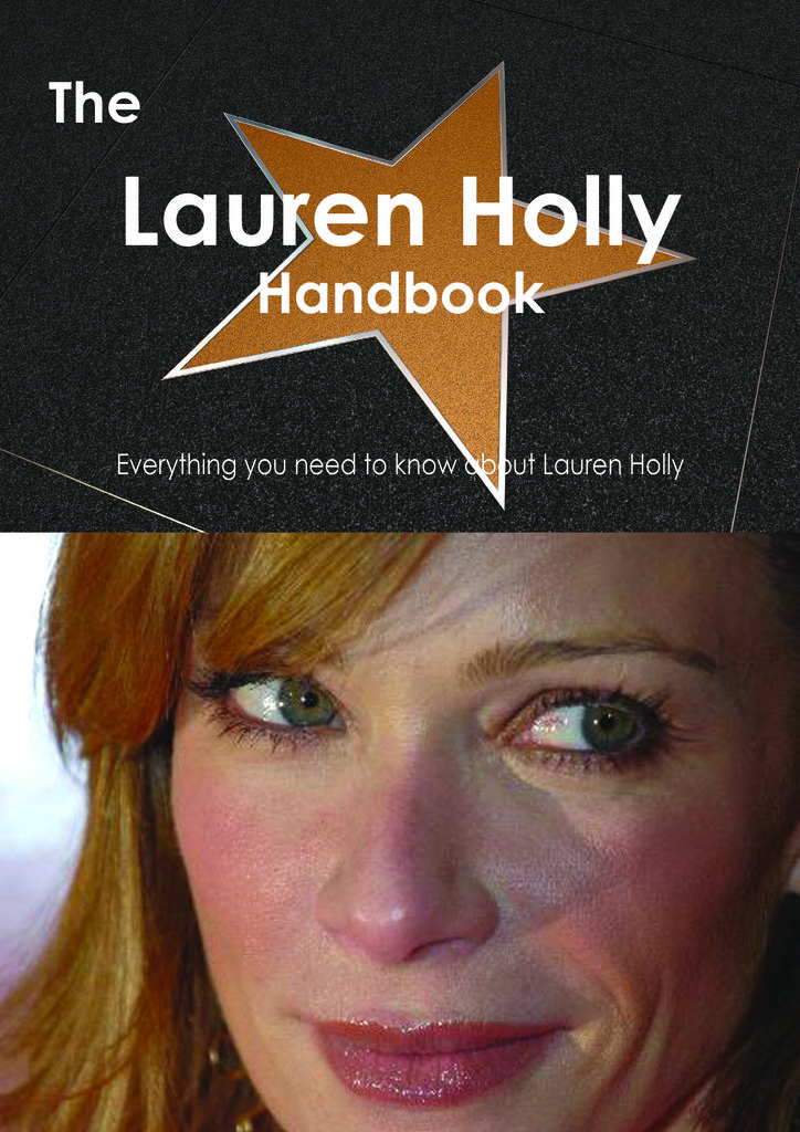 The Lauren Holly Handbook - Everything you need to know about Lauren Holly