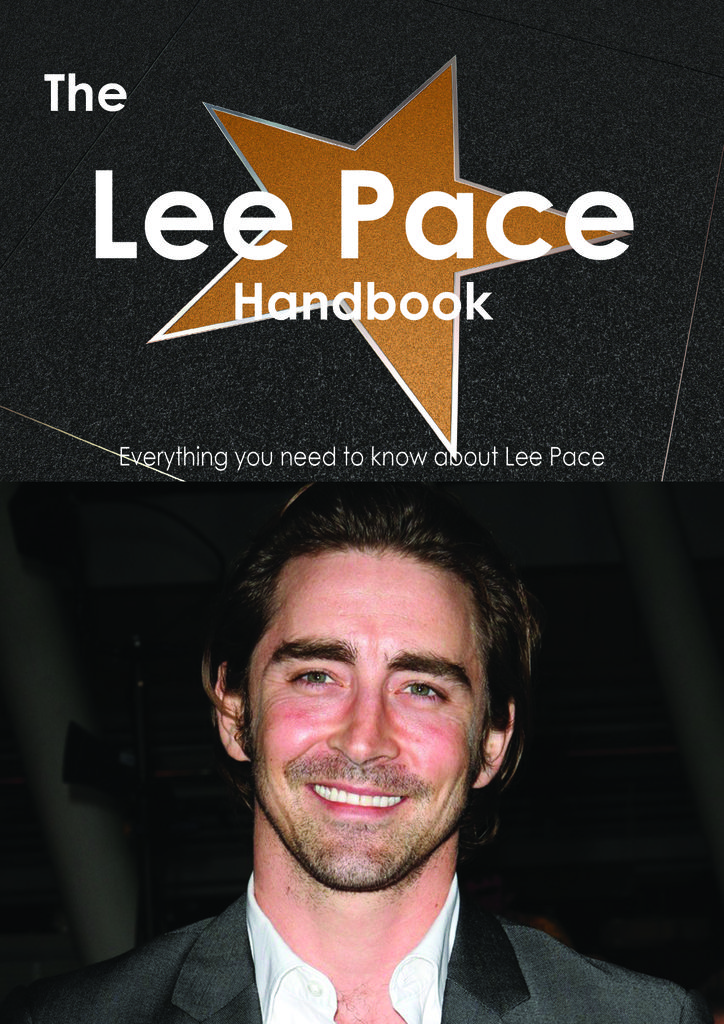 The Lee Pace Handbook - Everything you need to know about Lee Pace