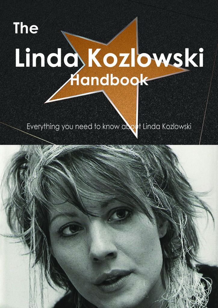 The Linda Kozlowski Handbook - Everything you need to know about Linda Kozlowski