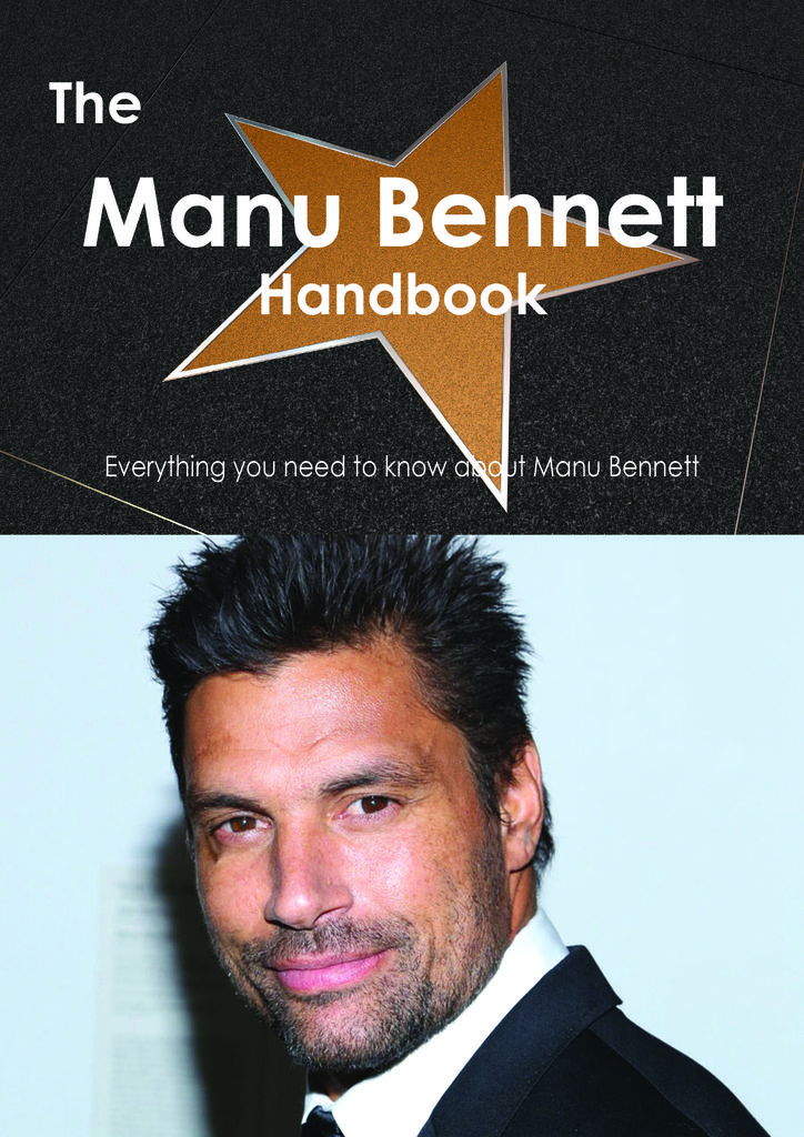 The Manu Bennett Handbook - Everything you need to know about Manu Bennett