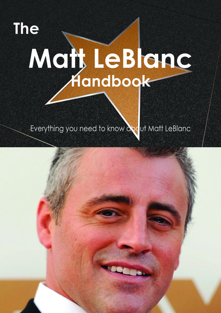 The Matt LeBlanc Handbook - Everything you need to know about Matt LeBlanc