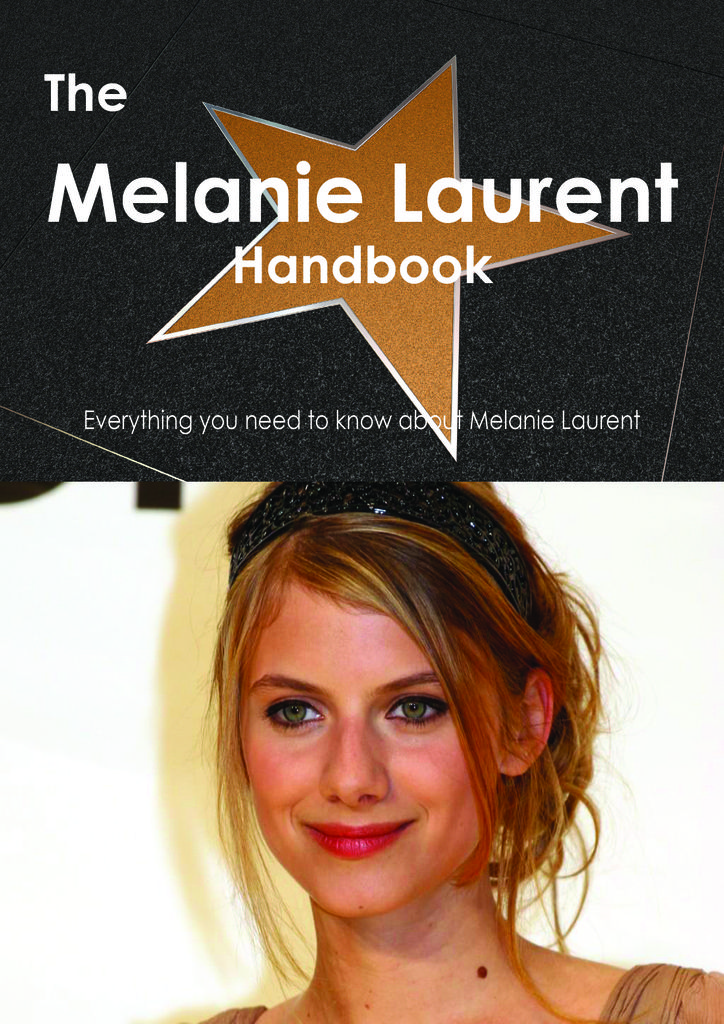 The Melanie Laurent Handbook - Everything you need to know about Melanie Laurent