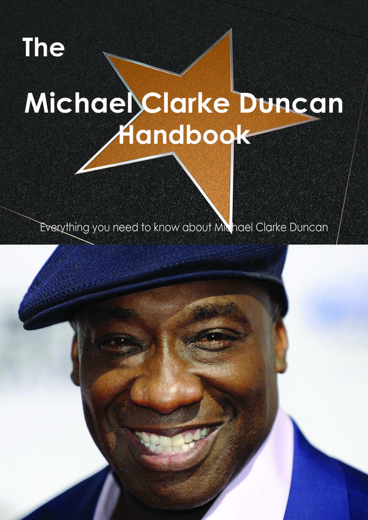 The Michael Clarke Duncan Handbook - Everything you need to know about Michael Clarke Duncan