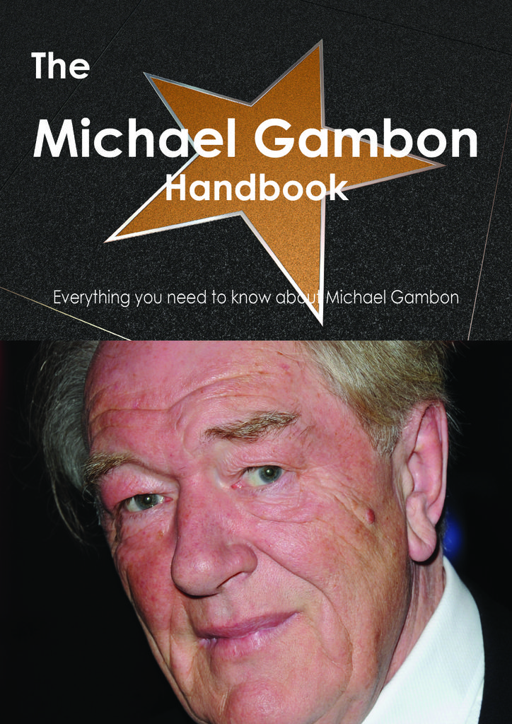 The Michael Gambon Handbook - Everything you need to know about Michael Gambon