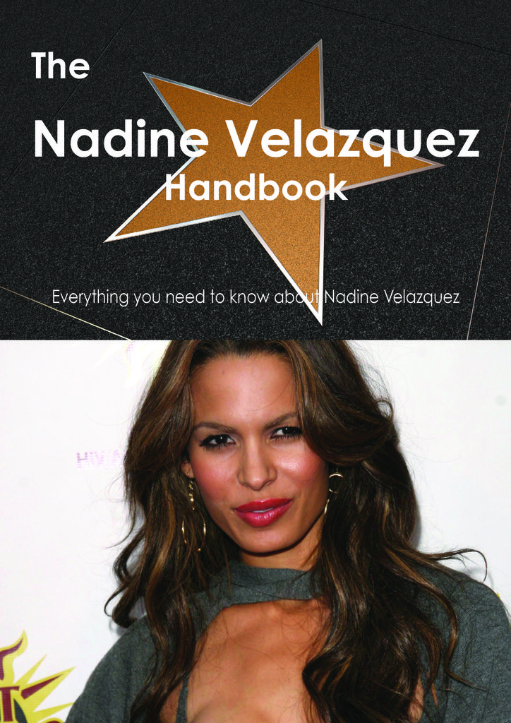 The Nadine Velazquez Handbook - Everything you need to know about Nadine Velazquez