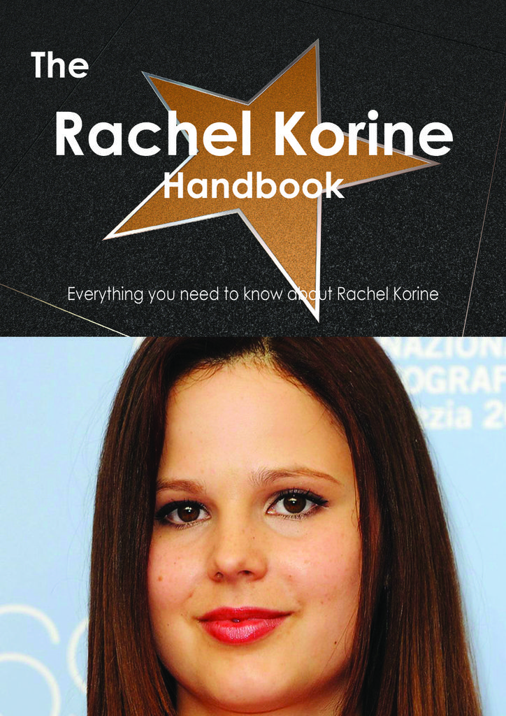 The Rachel Korine Handbook - Everything you need to know about Rachel Korine