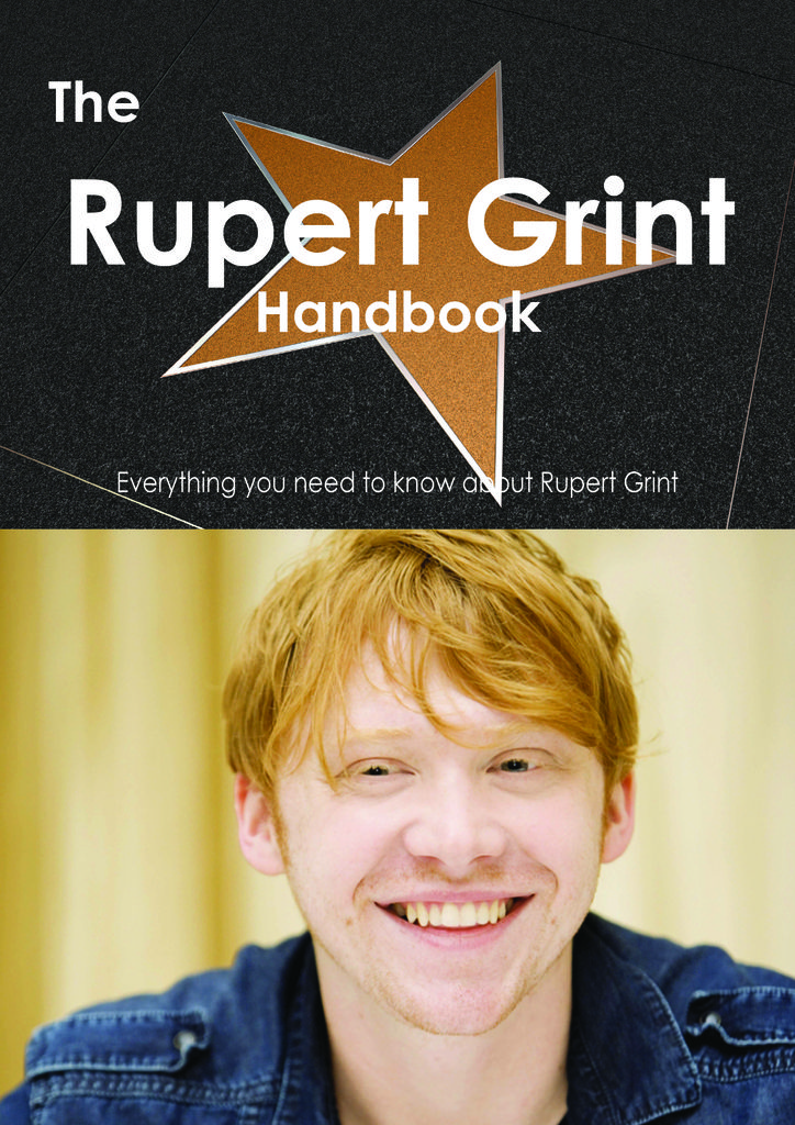 The Rupert Grint Handbook - Everything you need to know about Rupert Grint