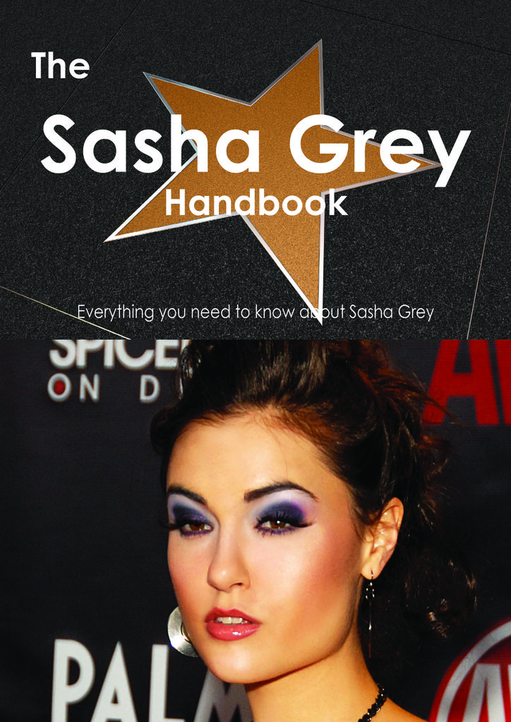 The Sasha Grey Handbook - Everything you need to know about Sasha Grey