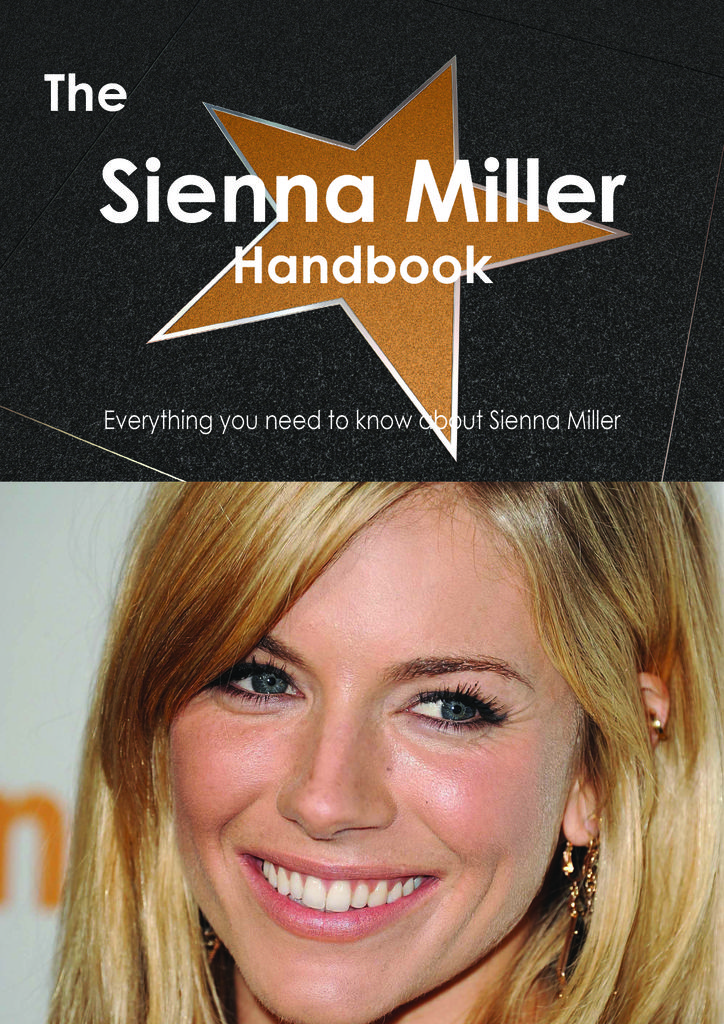 The Sienna Miller Handbook - Everything you need to know about Sienna Miller