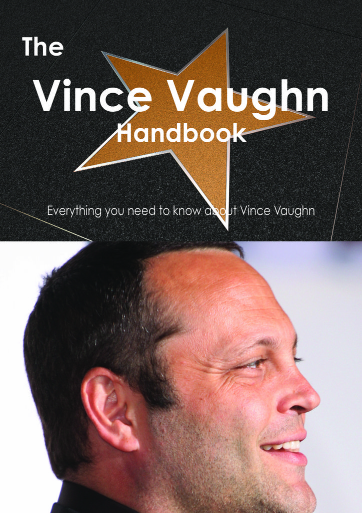 The Vince Vaughn Handbook - Everything you need to know about Vince Vaughn