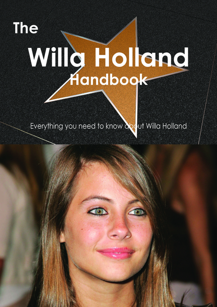 The Willa Holland Handbook - Everything you need to know about Willa Holland