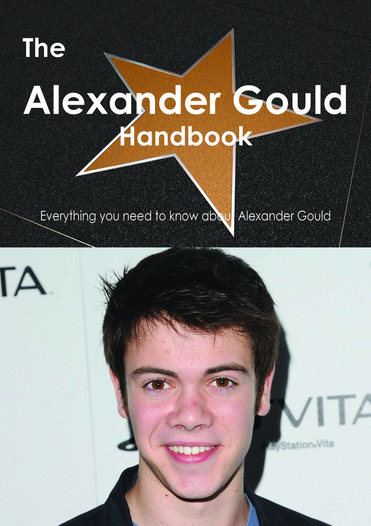 The Alexander Gould Handbook - Everything you need to know about Alexander Gould