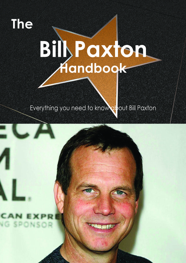 The Bill Paxton Handbook - Everything you need to know about Bill Paxton