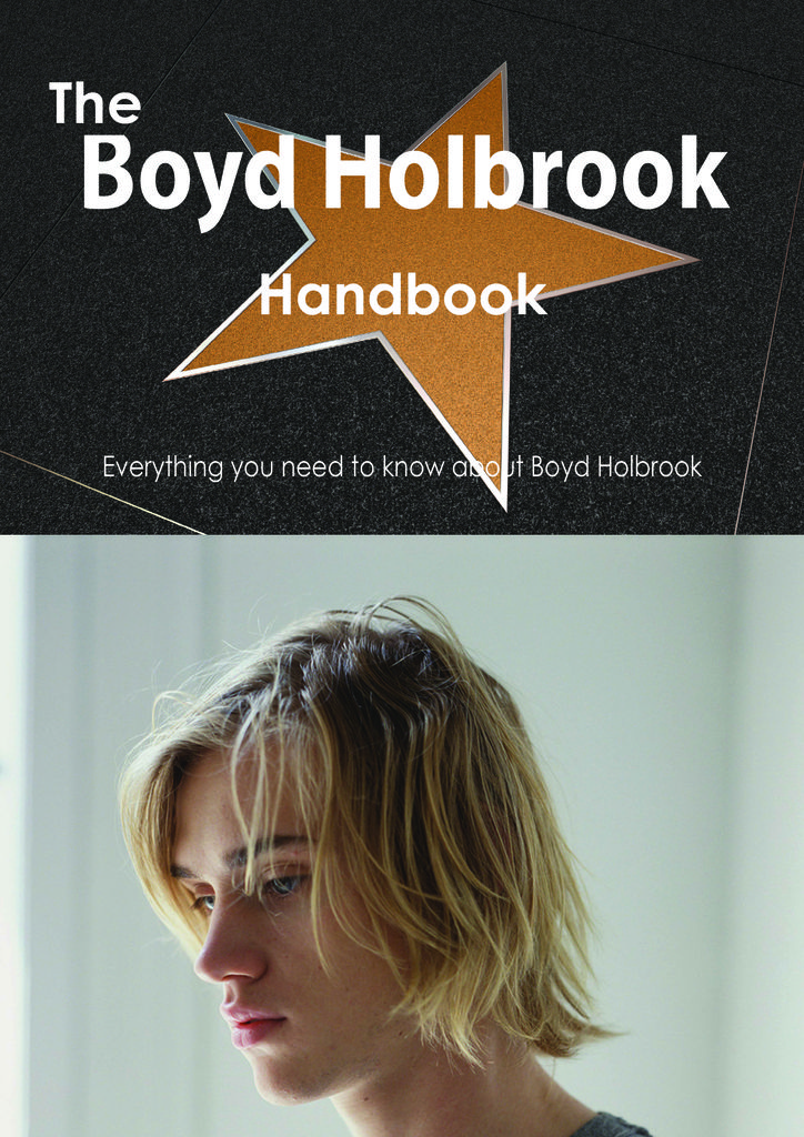 The Boyd Holbrook Handbook - Everything you need to know about Boyd Holbrook