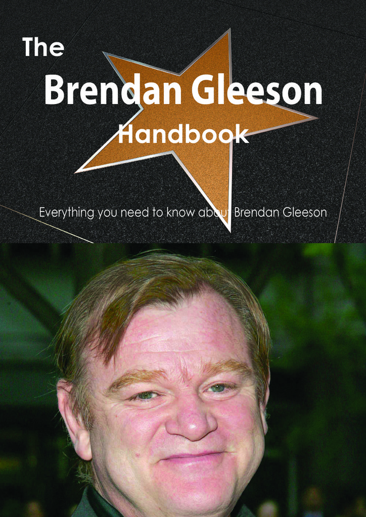 The Brendan Gleeson Handbook - Everything you need to know about Brendan Gleeson