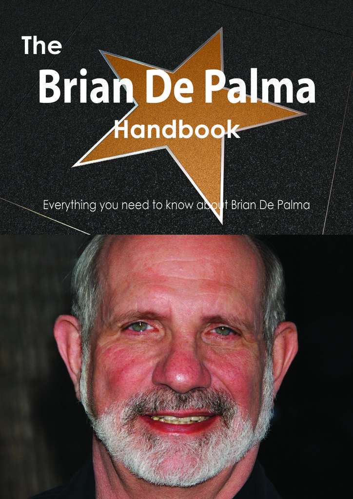 The Brian De Palma Handbook - Everything you need to know about Brian De Palma