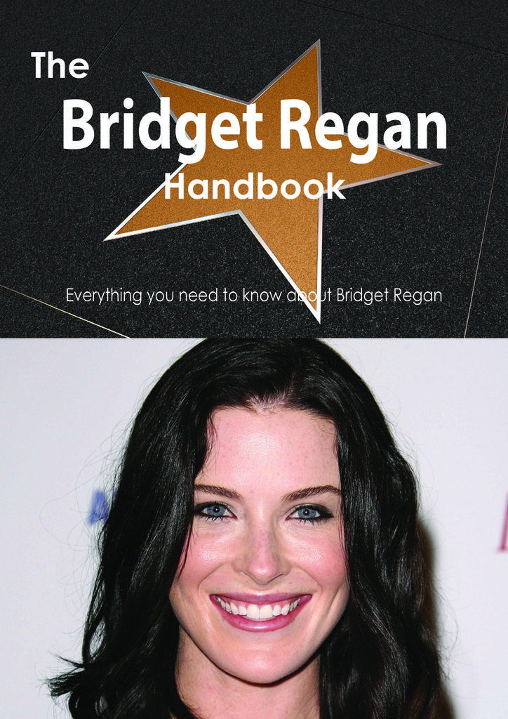 The Bridget Regan Handbook - Everything you need to know about Bridget Regan