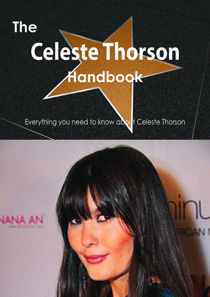 The Celeste Thorson Handbook - Everything you need to know about Celeste Thorson