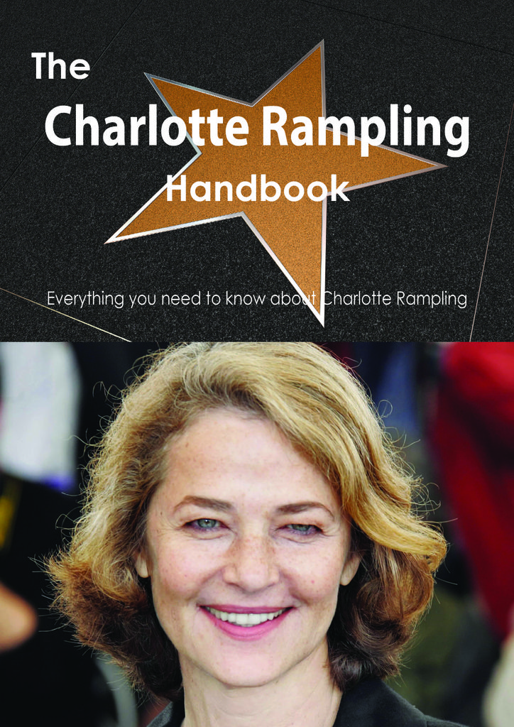 The Charlotte Rampling Handbook - Everything you need to know about Charlotte Rampling