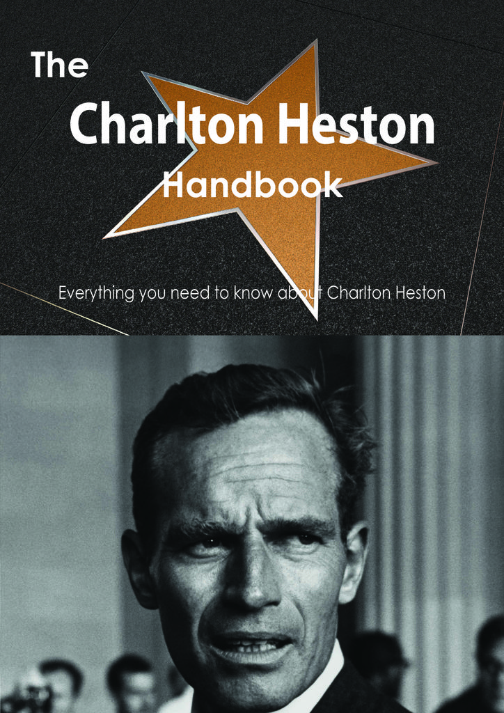 The Charlton Heston Handbook - Everything you need to know about Charlton Heston